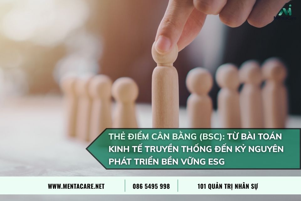 Thẻ Điểm Cân Bằng (BSC): Từ Bài Toán Kinh Tế Truyền Thống Đến Kỷ Nguyên Phát Triển Bền Vững ESG